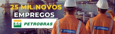Petrobras quer investir 22 BILHÕES de dólares e gerar 25 MIL novos empregos, incluindo chances para pessoas sem experiência