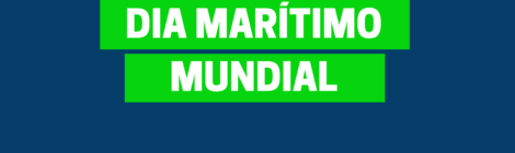 30 de Setembro - Dia Marítimo Mundial