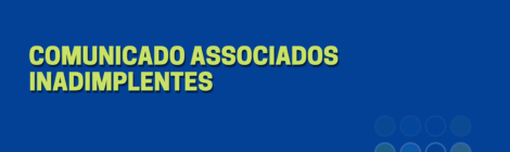 Comunicado aos Associados Inadimplentes