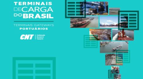 CNT LANÇA PUBLICAÇÃO INÉDITA SOBRE IMPORTÂNCIA ECONÔMICA E LOGÍSTICA DOS TERMINAIS DE CARGA NOS PORTOS DO BRASIL
