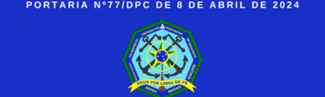 Portaria nº 77/DPC de 08 de Abril de 2024 - Transição para Reconhecimento de Certificados emitidos por Autoridades Marítimas Estrangeiras